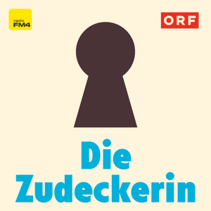 FM4 Die Zudeckerin by ORF Radio FM4
