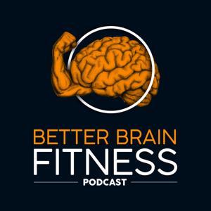 Better Brain Fitness (a Brainjo Production) by Josh Turknett, MD