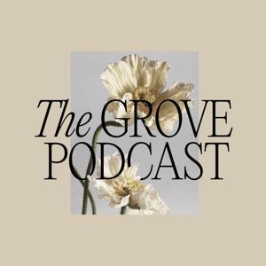 The Grove Podcast by The Grove - Passion City Church