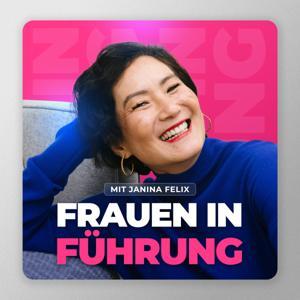 Frauen in Führung mit Janina Felix - Female Empowerment I Resilienz I Selbstführung I Selbstmitgefühl I Selbstfürsorge I Achstamkeit I MBSR by Janina Felix