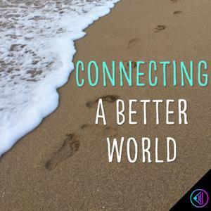 Connecting A Better World by Dr. Natalie Phillips and Loudspeaker Studios