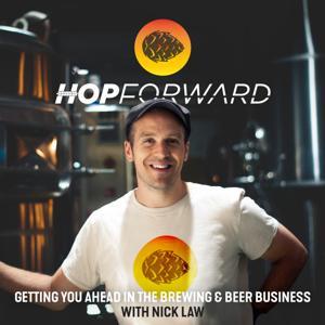 Hop Forward: Getting You Ahead in the Brewing and Beer Business by Nick Law