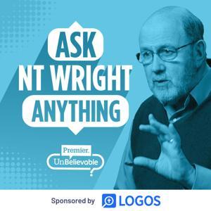 Ask NT Wright Anything by Premier Unbelievable