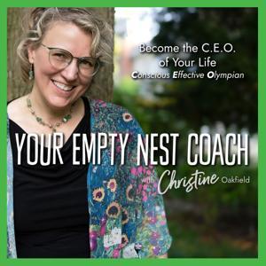 Your Empty Nest Coach Podcast by Christine Oakfield, Empty Nest Coach