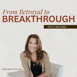 From Betrayal To Breakthrough by Dr. Debi Silber