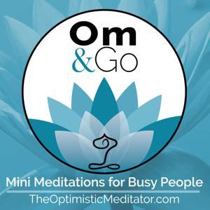 Om & Go Guided Meditation Podcast by Tammy Lorraine - The Optimistic Meditator