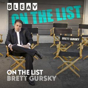 Bleav presents On The List with Brett Gursky by Bleav