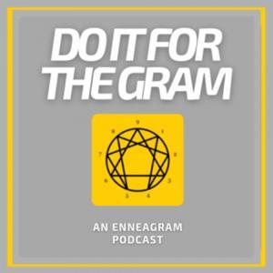 Do It For The Gram: An Enneagram Podcast by Milton Stewart