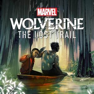 Marvel's Wolverine: The Lost Trail by Marvel & SiriusXM