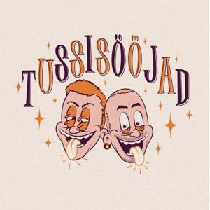 Tussisööjad by Ari Matti Podcast.
