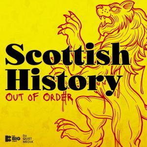Scottish History Out of Order by Be Quiet Media / The Big Light