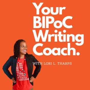 Your BIPOC Writing Coach by Lori L Tharps