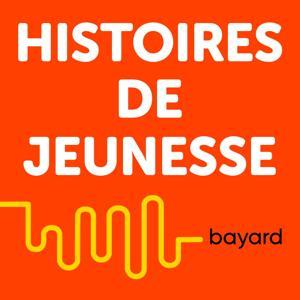 Histoires de jeunesse - le podcast des écrivains pour la jeunesse by Bayard