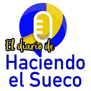 PODCAST FINALIZADO: El diario de haciendo el Sueco by Daniel Aragay