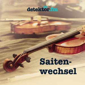 Saitenwechsel by detektor.fm – Das Podcast-Radio