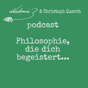 Philosophie, die dich begeistert ... by Christoph Quarch