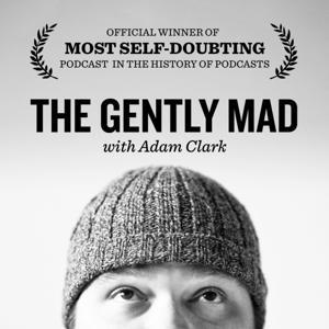 The Gently Mad by Adam Clark
