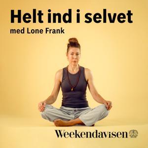 Helt ind i selvet med Lone Frank by Weekendavisen