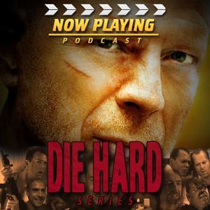 Now Playing Presents:  The Die Hard Movie Retrospective Series by Venganza Media, Inc.