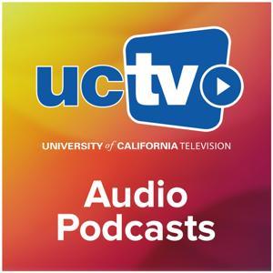 University of California Audio Podcasts (Audio) by UCTV