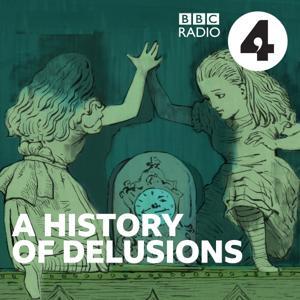 A History of Delusions by BBC Radio 4