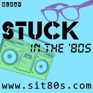 Stuck in the '80s Podcast by Steve Spears