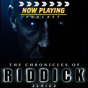 Now Playing Presents:  The Riddick Movie Retrospective Series by Venganza Media, Inc.