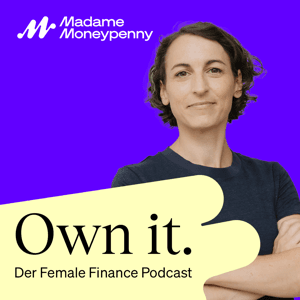 Own it. Der Female Finance Podcast by Natascha Wegelin
