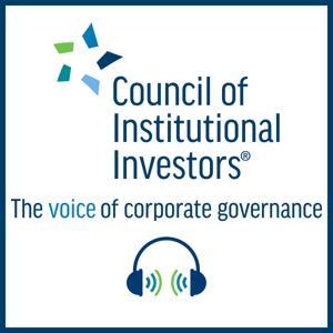 The Voice of Corporate Governance by The Council of Institutional Investors