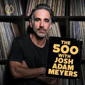 The 500 with Josh Adam Meyers by Next Chapter Podcasts, Josh Adam Meyers