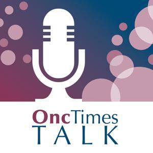 Oncology Times - OncTimes Talk by 