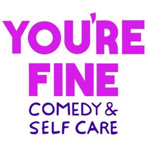 You're Fine! by Cinder Block Comedy