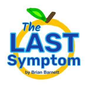 The Last Symptom by Brian Barnett by Brian Barnett