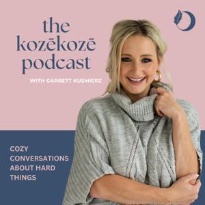 the kozēkozē podcast by Garrett Wood