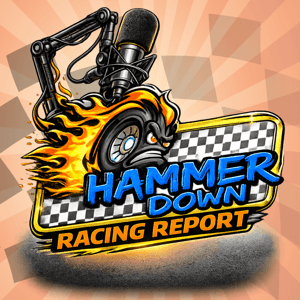 Hammer Down Racing Report by Hammer Down Racing Report
