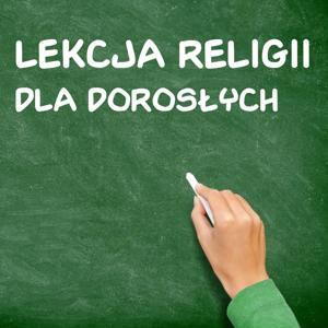Lekcje religii dla dorosłych by Liturgia.pl