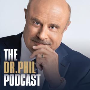 The Dr. Phil Podcast by Dr. Phil McGraw