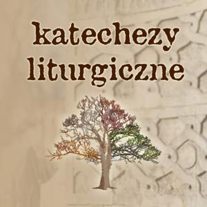 Katechezy liturgiczne na Rok Wiary (audio) by Liturgia.pl