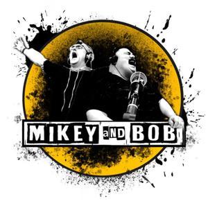 Mikey and Bob by Mikey and Bob (WKST)