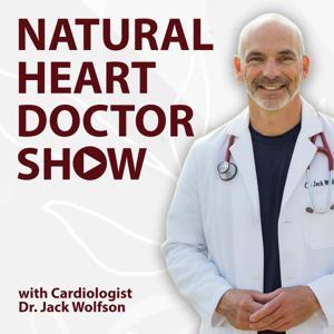 The Natural Heart Doctor Show by Dr. Jack Wolfson