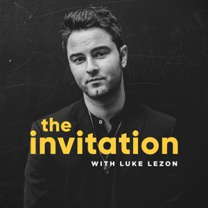 The Invitation with Luke Lezon by Luke Lezon & Converge Podcast Network