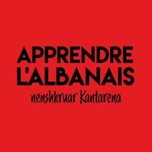 APPRENDRE L'ALBANAIS nenshkruar Kantarena by Kantarena Gjelaj