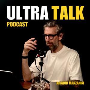 ULTRA TALK by Arnaud Manzanini by Arnaud Manzanini