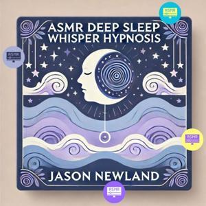 Deep Sleep Whisper Hypnosis by Jason Newland