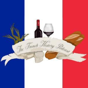 The French History Podcast by Evergreen Podcasts