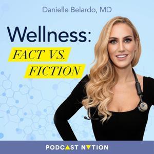 Wellness: Fact vs. Fiction by Danielle Belardo