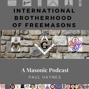 International Brotherhood of Freemasons Podcast by International Brotherhood of Freemasons