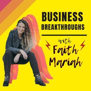 Online Business Breakthroughs with Faith Mariah by FaithMariah