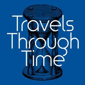 Travels Through Time by Travels Through Time