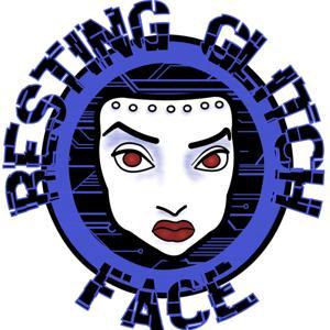 Resting Glitch Face by Resting Glitch Face
